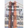 The Bostrom Conspiracy: The True UNTOLD Story of America's Top Motorcycle Racers Ben Bostrom & Eric Bostrom and Their Crime Family