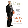 A Passion to Lead: Seven Leadership Secrets for Success in Business, Sports, and Life