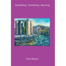 Something Something Morning