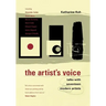 The Artist's Voice: Talks with Seventeen Modern Artists