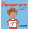 The Lunchbox Note: A Story About Loving Others