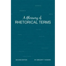A Glossary of Rhetorical Terms: Second Edition