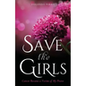 Save the Girls: Cancer Became a Victim of My Praise