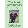 The Mule Companion: A Guide to Understanding the Mule