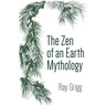 The Zen of an Earth Mythology