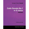 George Frideric Handel - Cello Sonata No.1 in G Minor - Hwv364a - A Score for the Cello