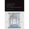Engineering Manhood: Race and the Antebellum Virginia Military Institute