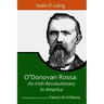 O'Donovan Rossa: An Irish Revolutionary in America