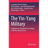 The Yin-Yang Military: Ambidextrous Perspectives on Change in Military Organizations