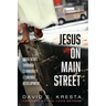 Jesus on Main Street: Good News through Community Economic Development