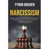 Narcissism: What You Need to Know about Narcissists and How They Use Manipulation Techniques such as Gaslighting to Control You