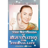 The Methods of Rejuvenation for Eternal Life