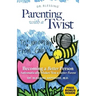 Parenting With a Twist: Becoming a Better Person Automatically Makes You a Better Parent
