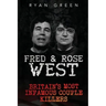 Fred & Rose West: Britain's Most Infamous Killer Couples