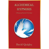 Alchemical Hypnosis: A Manual of Practical Technique