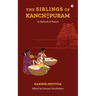 The Siblings of Kanchipuram: A Garland of Poems