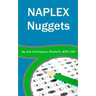 NAPLEX Nuggets: Your Essential Review of the Most Highly Testable Medications from Pharmacy School