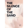 The Silence Of The Sand And Other Bilingual Spanish-English Stories for Spanish Language Learners