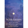 The Origin of Universes: of Quaternion Unified SuperStandard Theory (QUeST) and of the Octonion Megaverse (UTMOST)