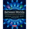 Between Worlds, Fourth Edition: Second Language Acquisition in Changing Times