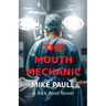 The Mouth Mechanic: A Rick Rose Novel