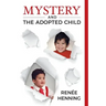 Mystery and the Adopted Child