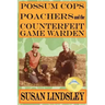 Possum Cops, Poachers and the Counterfeit Game Warden
