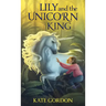 Lily and the Unicorn King