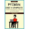 Python: FAST & COMPLETE: Python Fundamentals, Libraries and GUI Development