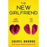 The New Girlfriend: A totally gripping and addictive psychological thriller