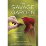 The Savage Garden: Cultivating Carnivorous Plants