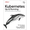 Kubernetes: Up and Running: Dive Into the Future of Infrastructure