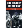 The History of Hip Hop: Volume 2