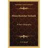 Milan Rastislav Stefanik: A Short Biography