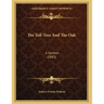 The Teil-Tree And The Oak: A Sermon (1883)