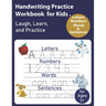 Handwriting Practice Workbook for Kids: Writing Practice Book to Master Letters, Words, Numbers & Sentences