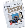 How to Write an Essay: For Students Using English as a First and Second Language