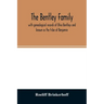 The Bentley family: with genealogical records of Ohio Bentleys and known as the tribe of Benjamin