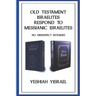 Old Testament Israelites Respond to Messianic Israelites: No Disrespect Intended