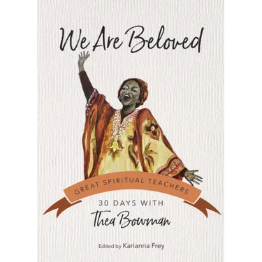 We Are Beloved: 30 Days with Thea Bowman