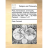 Piety, Benevolence, and Loyalty, Recommended. a Sermon Preached Before the University of Cambridge, January the 30th, 1784. ... by Peter Peckard, ...