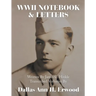 WWII Notebook & Letters: Written By James C. Hinkle Transcribed Verbatim By