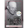 Ike's Letters to a Friend, 1941-1958
