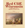 Red Cliff, Wisconsin: A History of an Ojibwe Community-Vol. 1, the Earliest Years: The Origin to 1854