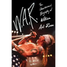 W.A.R.: The Unauthorized Biography of William Axl Rose