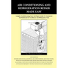 Air Conditioning and Refrigeration Repair Made Easy