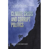 The Climate Crisis and Corrupt Politics: Overcoming the Powerful Forces that Threaten our Future