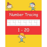 Number Tracing 1 - 20: Trace numbers book for preschoolers and kids ages 3-5