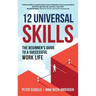 12 Universal Skills: The Beginner's Guide to a Successful Work Life