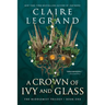 A Crown of Ivy and Glass